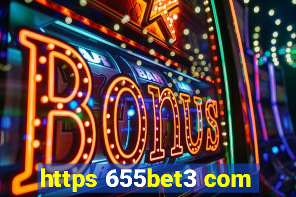 https 655bet3 com